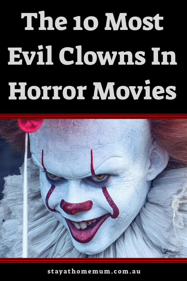The 10 Most Evil Clowns In Horror Movies | Stay At Home Mum
