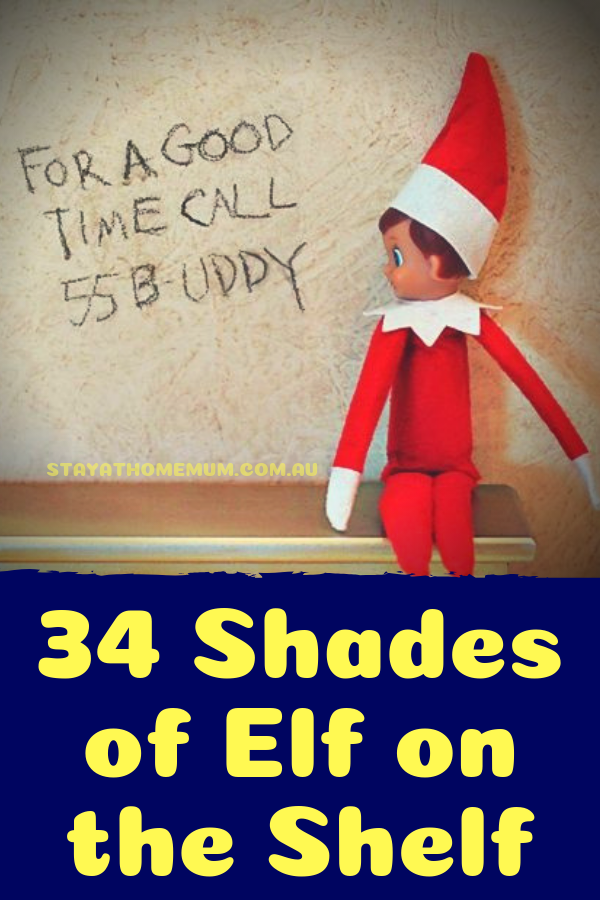 34 Shades of Elf on the Shelf | Stay at Home Mum.com.au