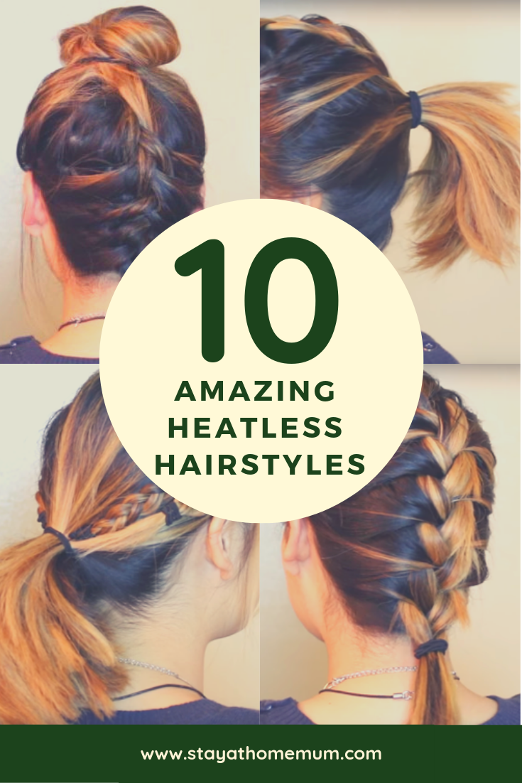 10 Amazing Heatless Hairstyles | Stay At Home Mum