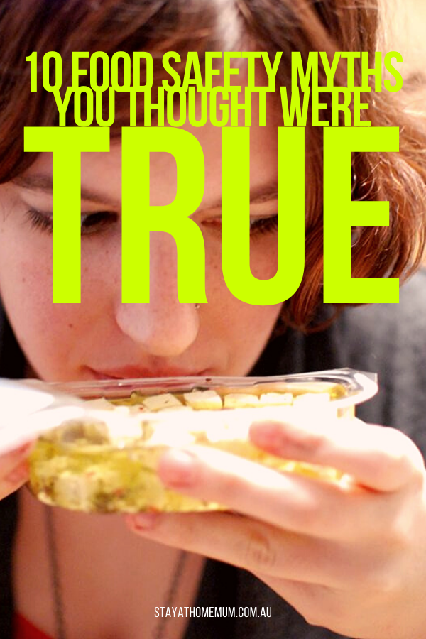 10 Food Safety Myths You Thought Were True 1 | Stay at Home Mum.com.au