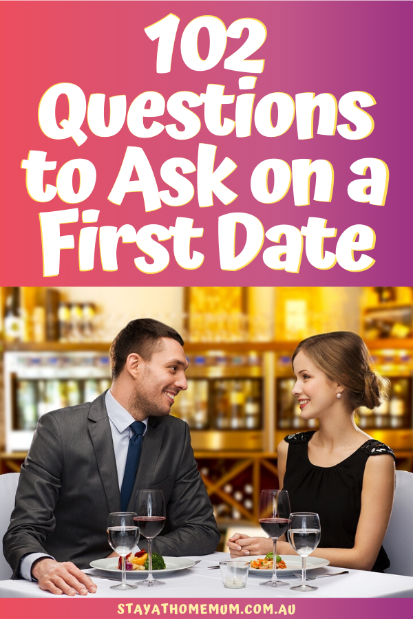102 Questions to Ask on a First Date | Stay at Home Mum.com.au