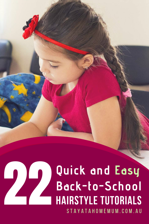 22 Quick and Easy Back-to-School Hairstyle Tutorials | Stay At Home Mum