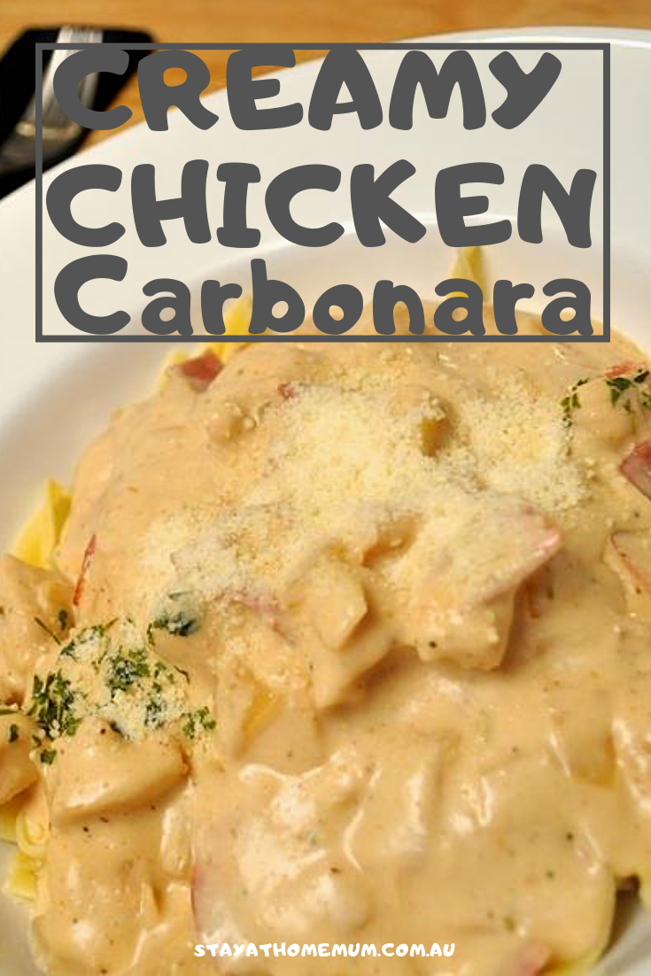 Creamy Chicken Carbonara | Stay At Home Mum