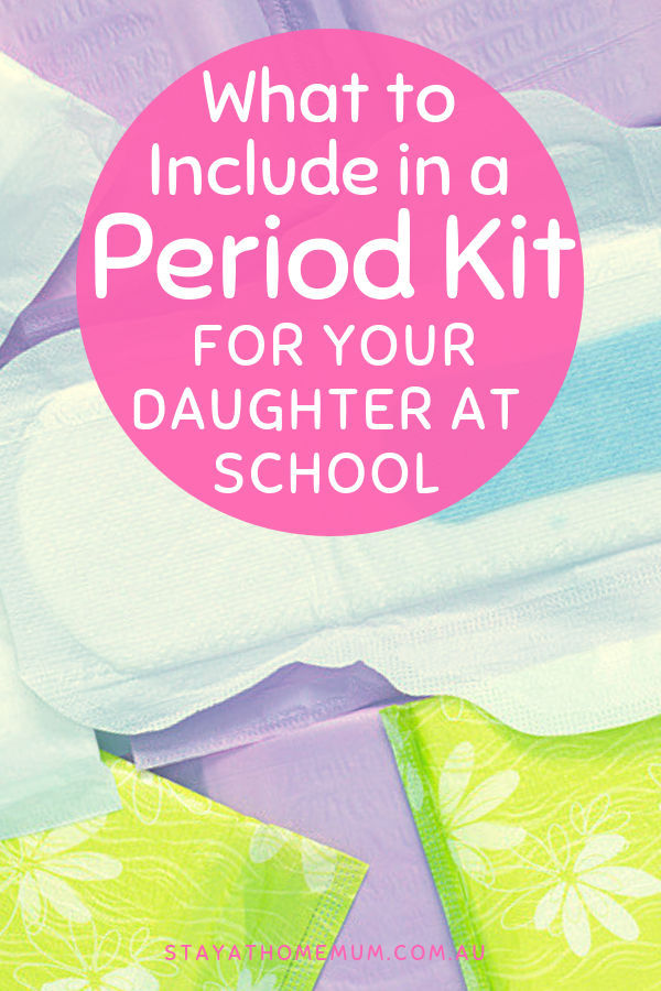 What to Include in a First Period Kit for Your Daughter at School Pinnable