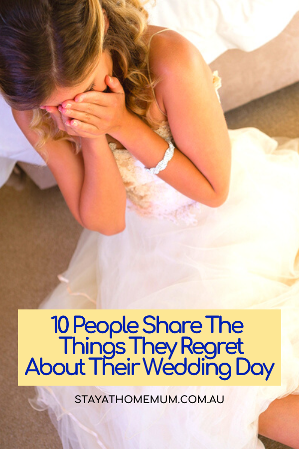 10 People Share The Things They Regret About Their Wedding Day | Stay at Home Mum