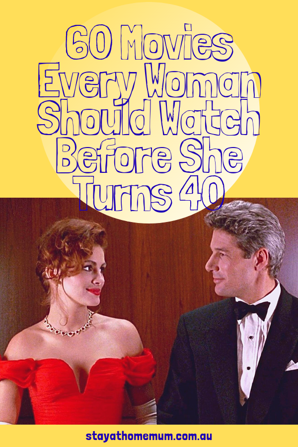 60 Movies Every Woman Should Watch Before She Turns 40