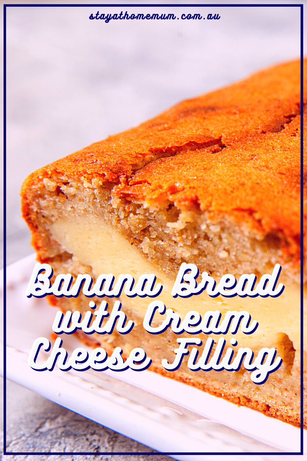 Banana Bread with Cream Cheese Filling | Stay at Home Mum