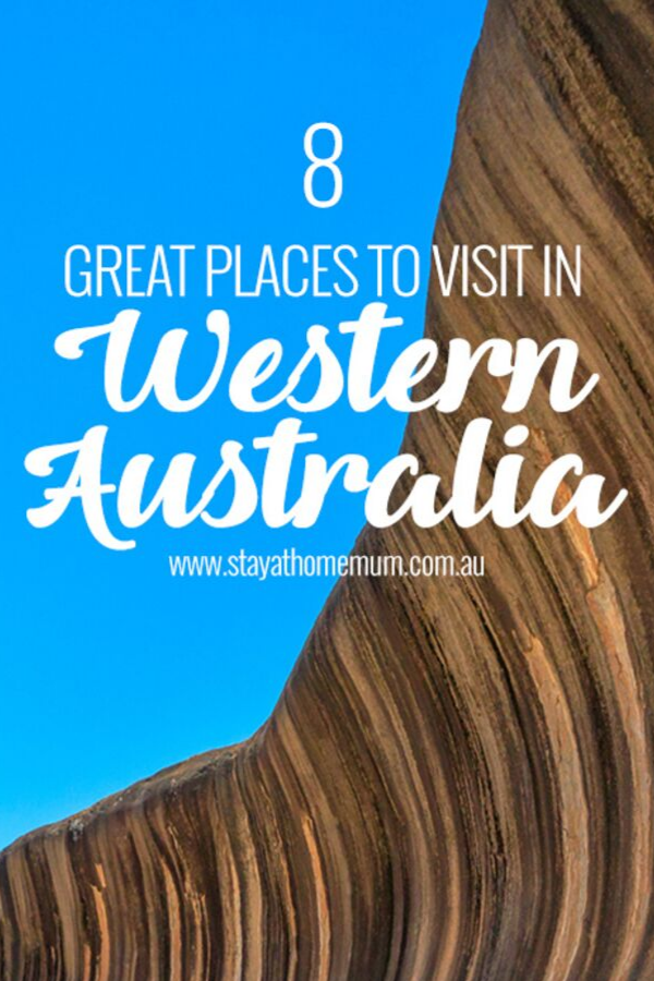 8 Great Places to Visit in Western Australia | Stay at Home Mum.com.au