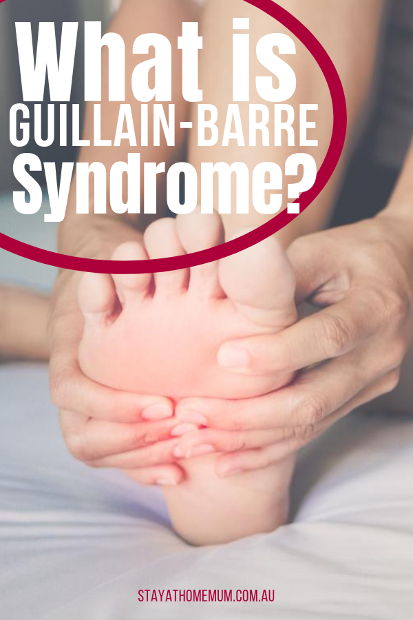 What is Guillain-Barre Syndrome? | Stay at Home Mum