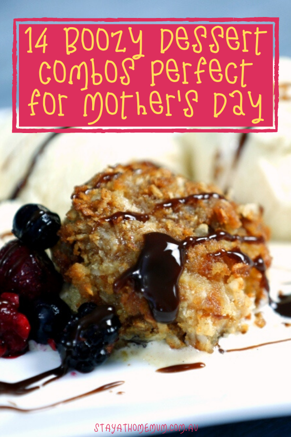 14 Boozy Dessert Combos Perfect for Mother's Day | Stay At Home Mum