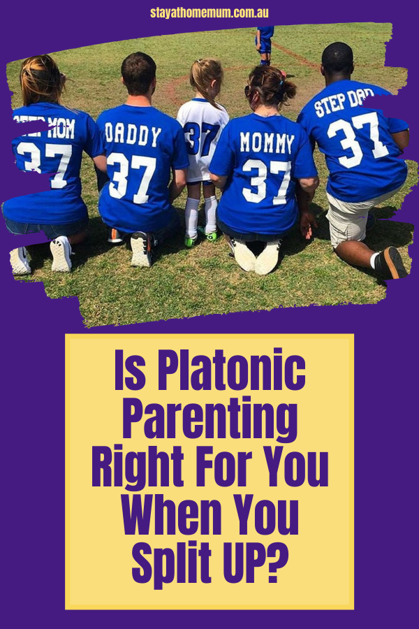 Is Platonic Parenting Right For You When You Split Up 1 | Stay at Home Mum.com.au