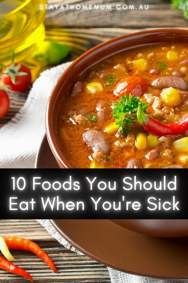 10 Foods You Should Eat When You're Sick | Stay at Home Mum
