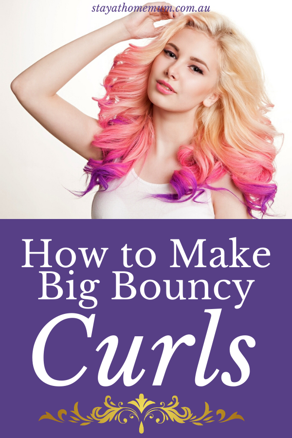 How to Make Big Bouncy Curls | Stay At Home Mum