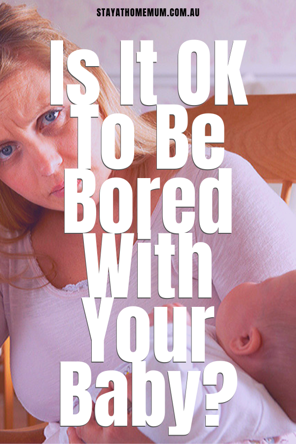 Bored With Your Baby | Stay at Home Mum