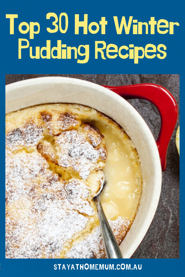 Top 30 Hot Winter Pudding Recipes | Stay at Home Mum.com.au
