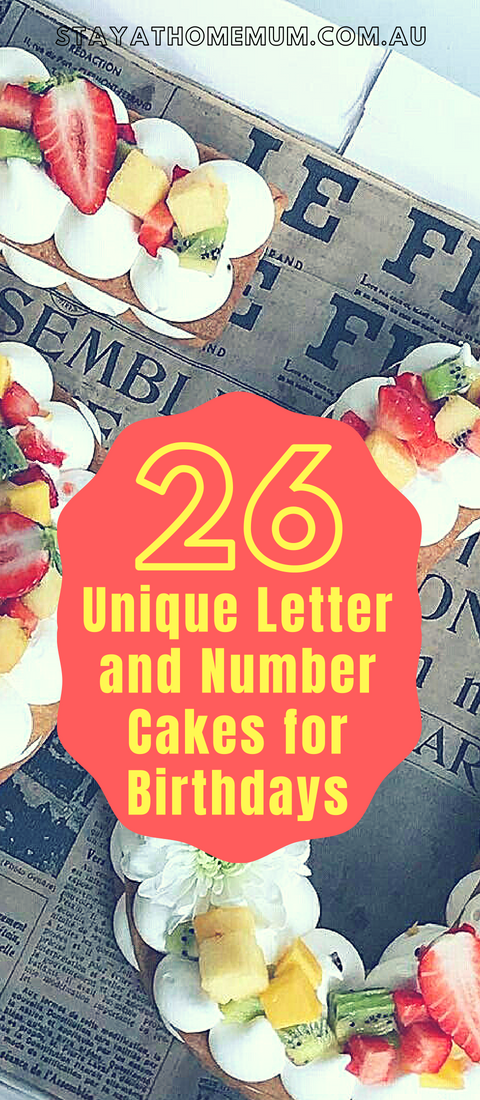 26 Unique Letter and Number Cakes for Birthdays | Stay at Home Mum.com.au