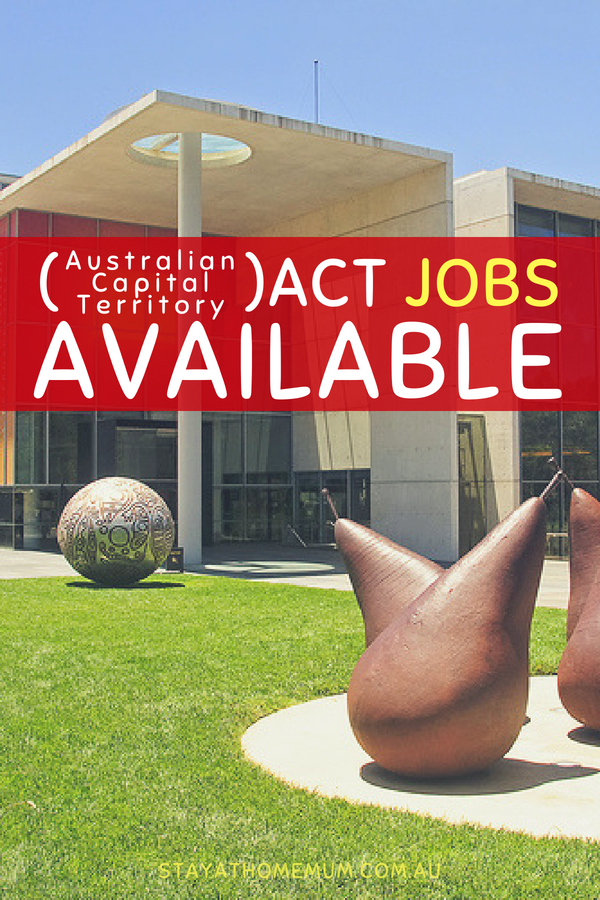 ACT Jobs Available | Stay at Home Mum.com.au