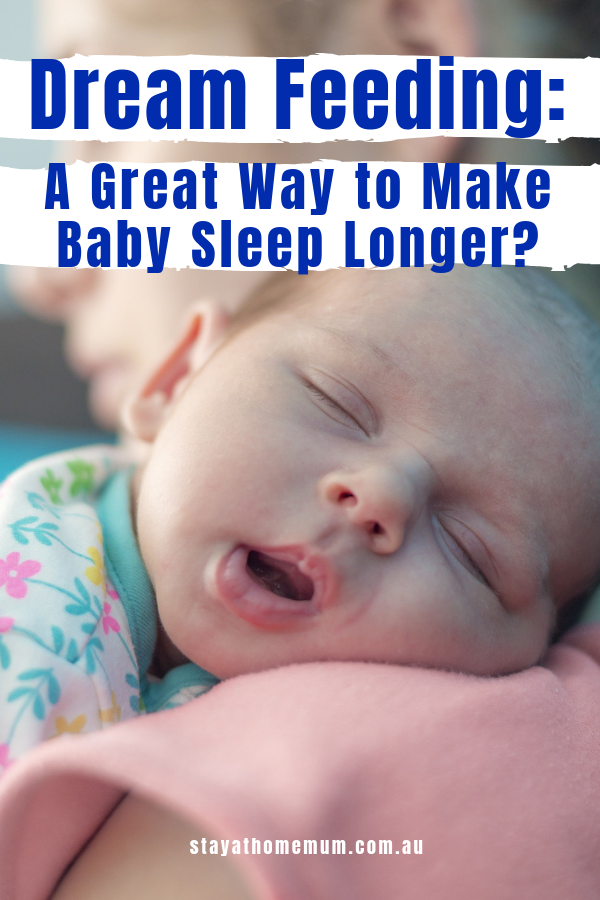 Dream Feeding A Great Way to Make Baby Sleep Longer | Stay at Home Mum.com.au