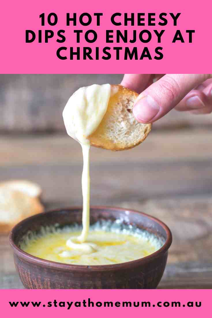 10 Hot Cheesy Dips to Enjoy at Christmas | Stay at Home Mum