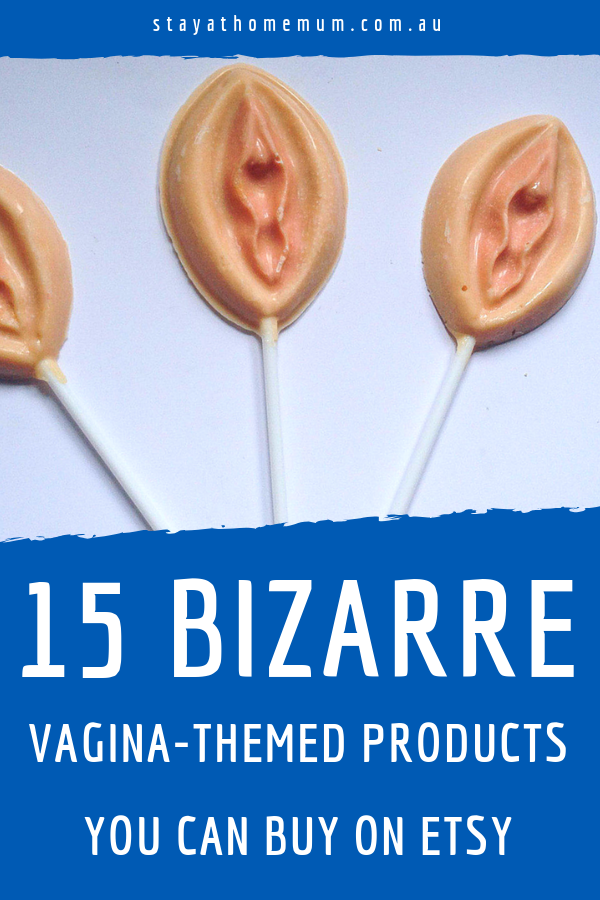 15 Bizarre Vagina-Themed Products You Can Buy on Etsy | Stay at Home Mum