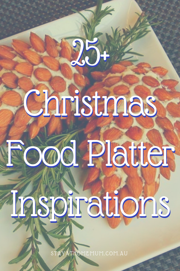 25+ Christmas Food Platter Inspirations | Stay At Home Mum