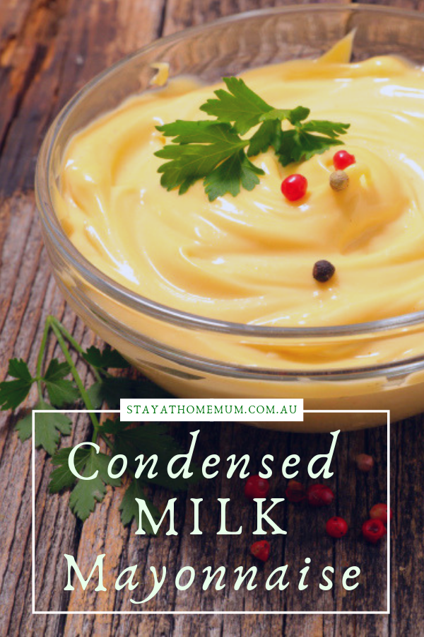 Condensed Milk Mayonnaise | Stay At Home Mum
