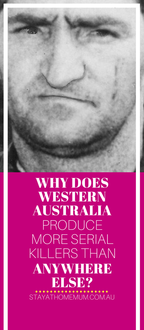 Western Australia: The Top 1 Producer Of Serial Killers In The World | Stay At Home Mum