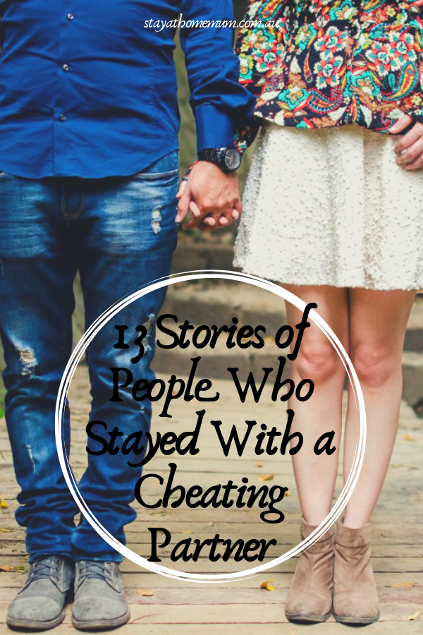13 Stories of People Who Stayed With a Cheating Partner