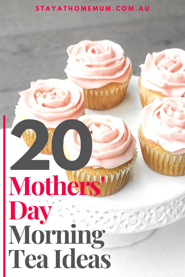 20 Mothers’ Day Morning Tea Ideas Pinnable