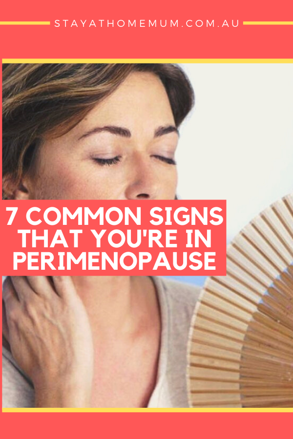 7 Common Signs That You're In Perimenopause | Stay At Home Mum
