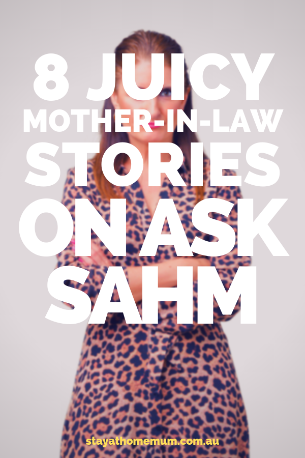 8 Juicy Mother-in-Law Stories on Ask SAHM | Stay at Home Mum