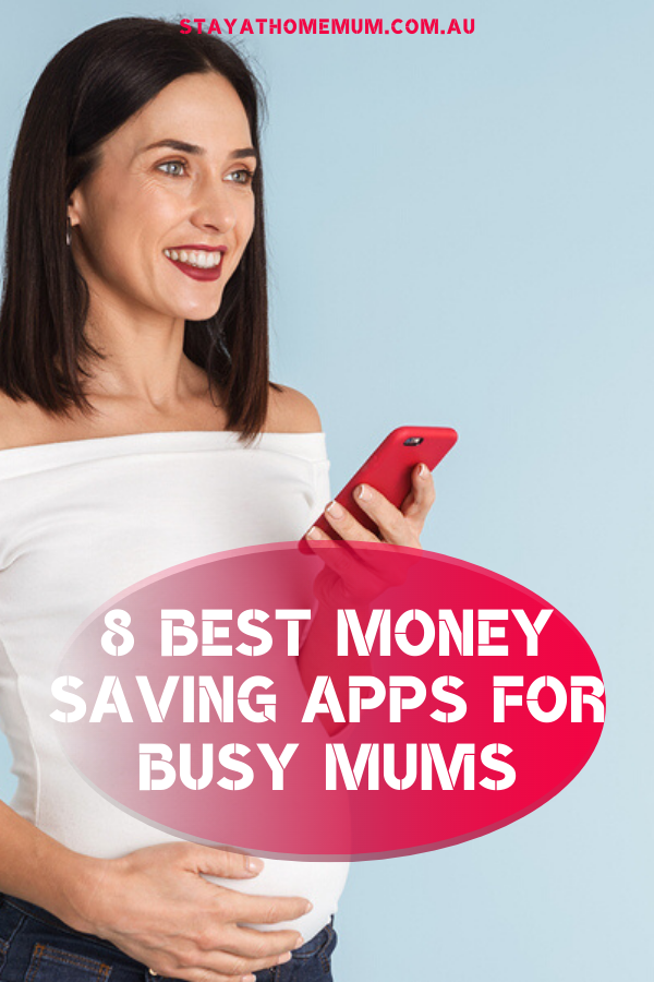 8 Best Money Saving Apps for Busy Mums | Stay at Home Mum