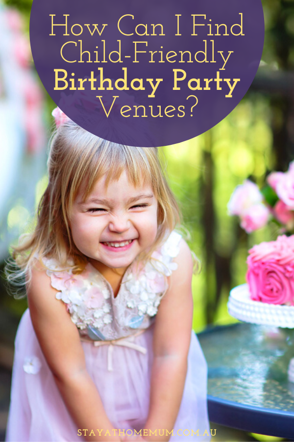 How Can I Find Child-Friendly Birthday Party Venues?