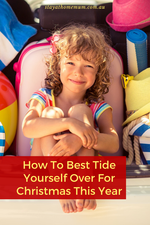 How To Best Tide Yourself Over For Christmas This Year | Stay at Home Mum