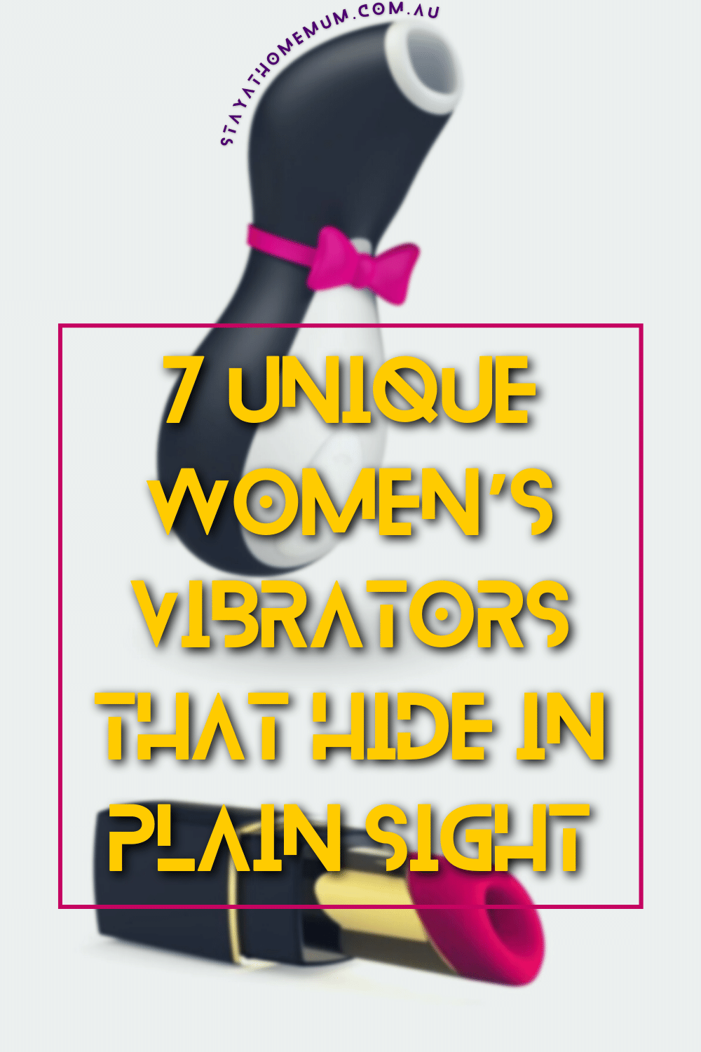 7 Unique Women’s Vibrators that Hide in Plain Sight | Stay At Home Mum