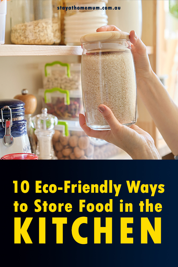 10 Eco-Friendly Ways to Store Food in the Kitchen | Stay At Home Mum