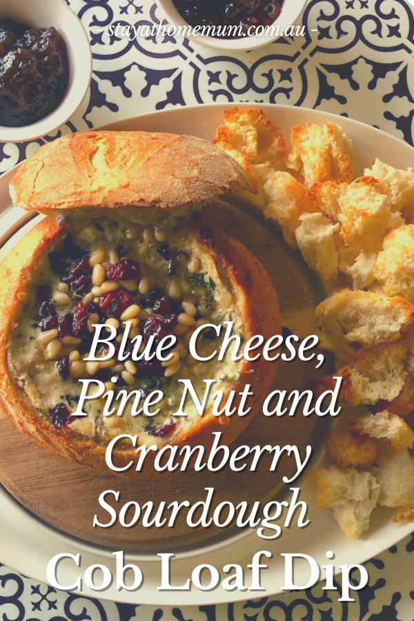 Blue Cheese Pine Nut and Cranberry Sourdough Cob Loaf Dip | Stay at Home Mum