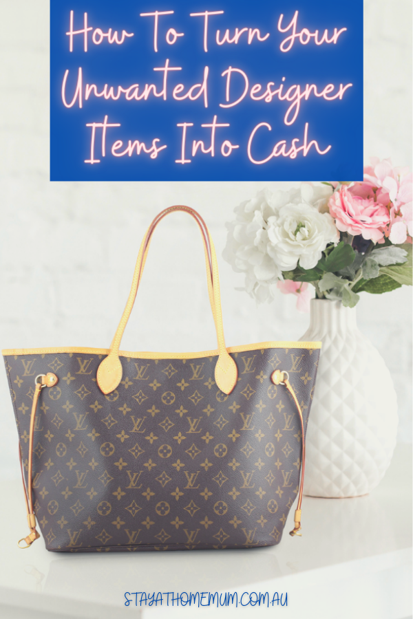 How To Turn Your Unwanted Designer Items Into Cash 1 | Stay at Home Mum.com.au