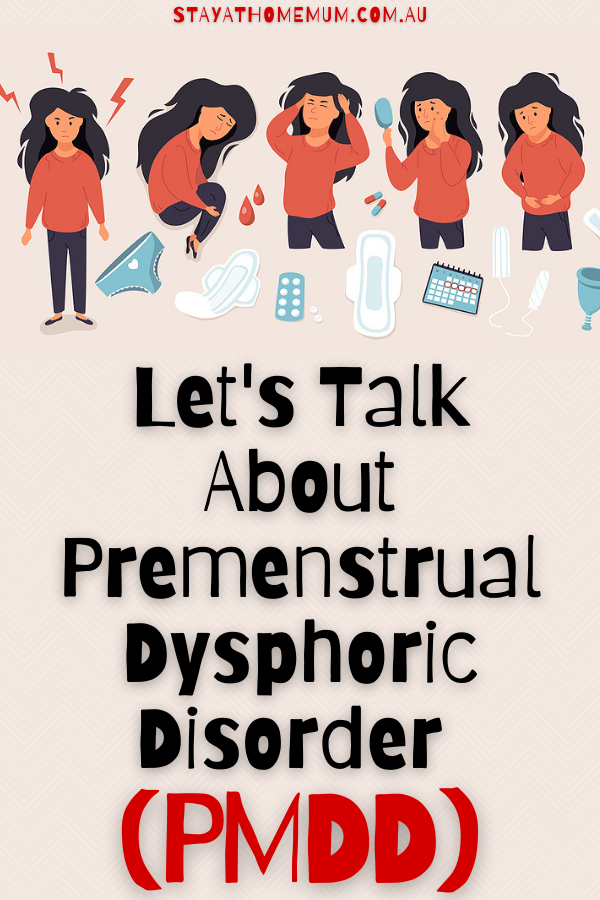 Premenstrual Dysphoric Disorder | Stay At Home Mum
