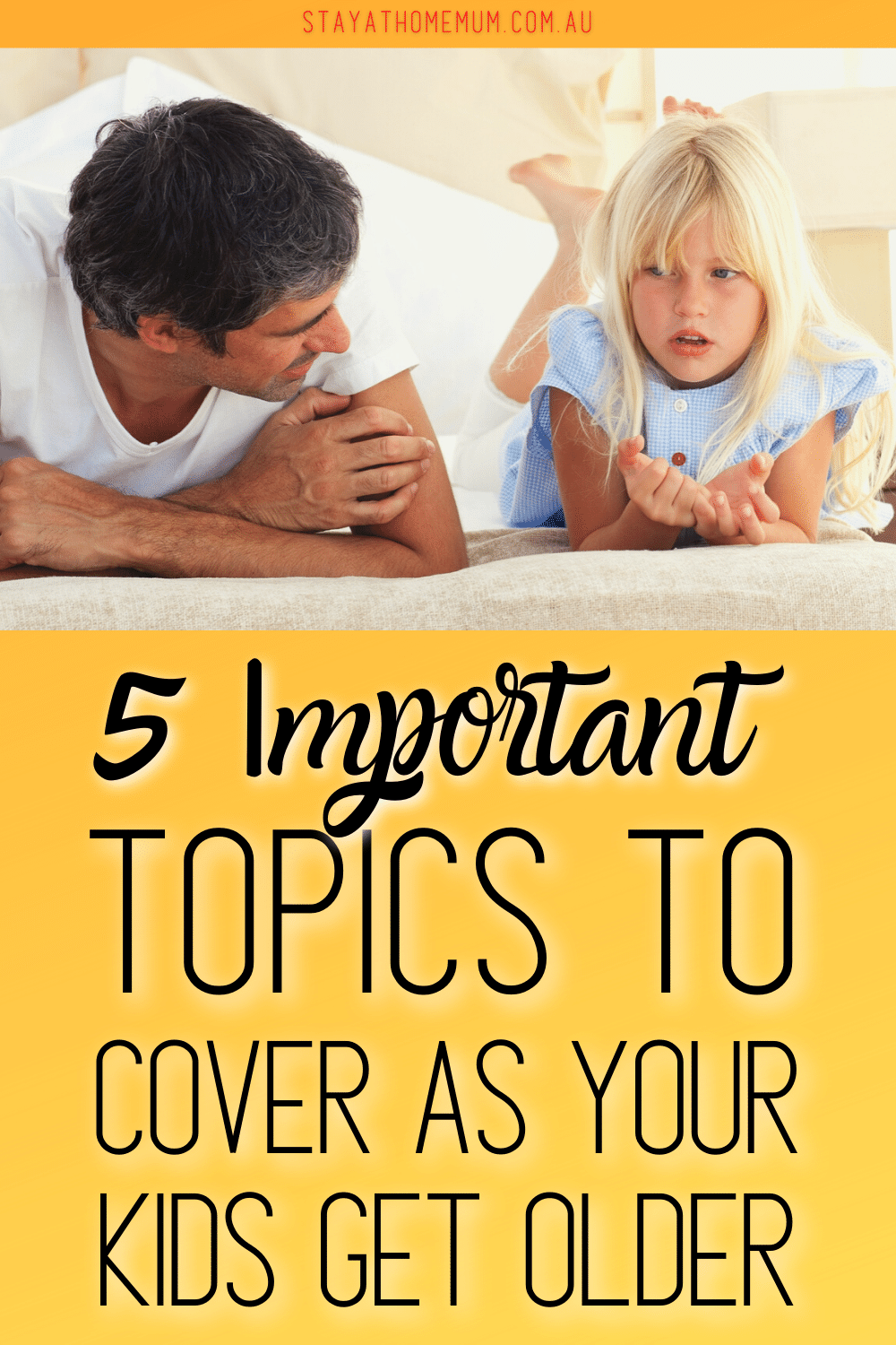 5 Important Topics to Cover As Your Kids Get Older | Stay At Home Mum