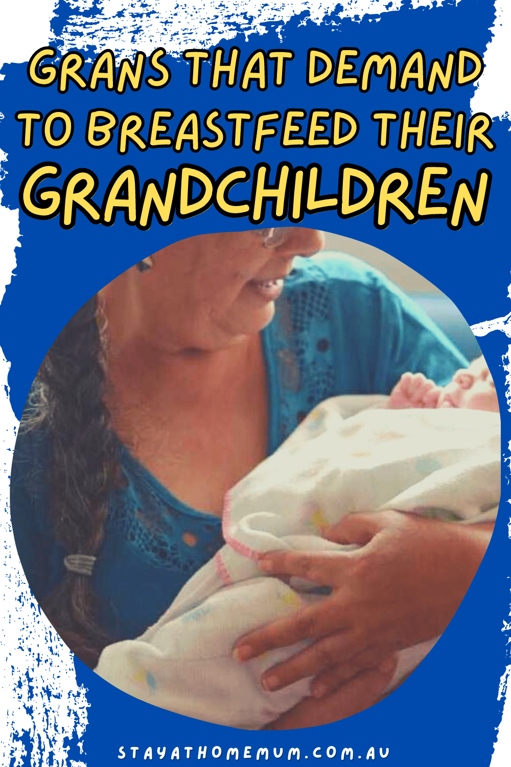 Grans That Demand to Breastfeed Their Grandchildren | Stay At Home Mum