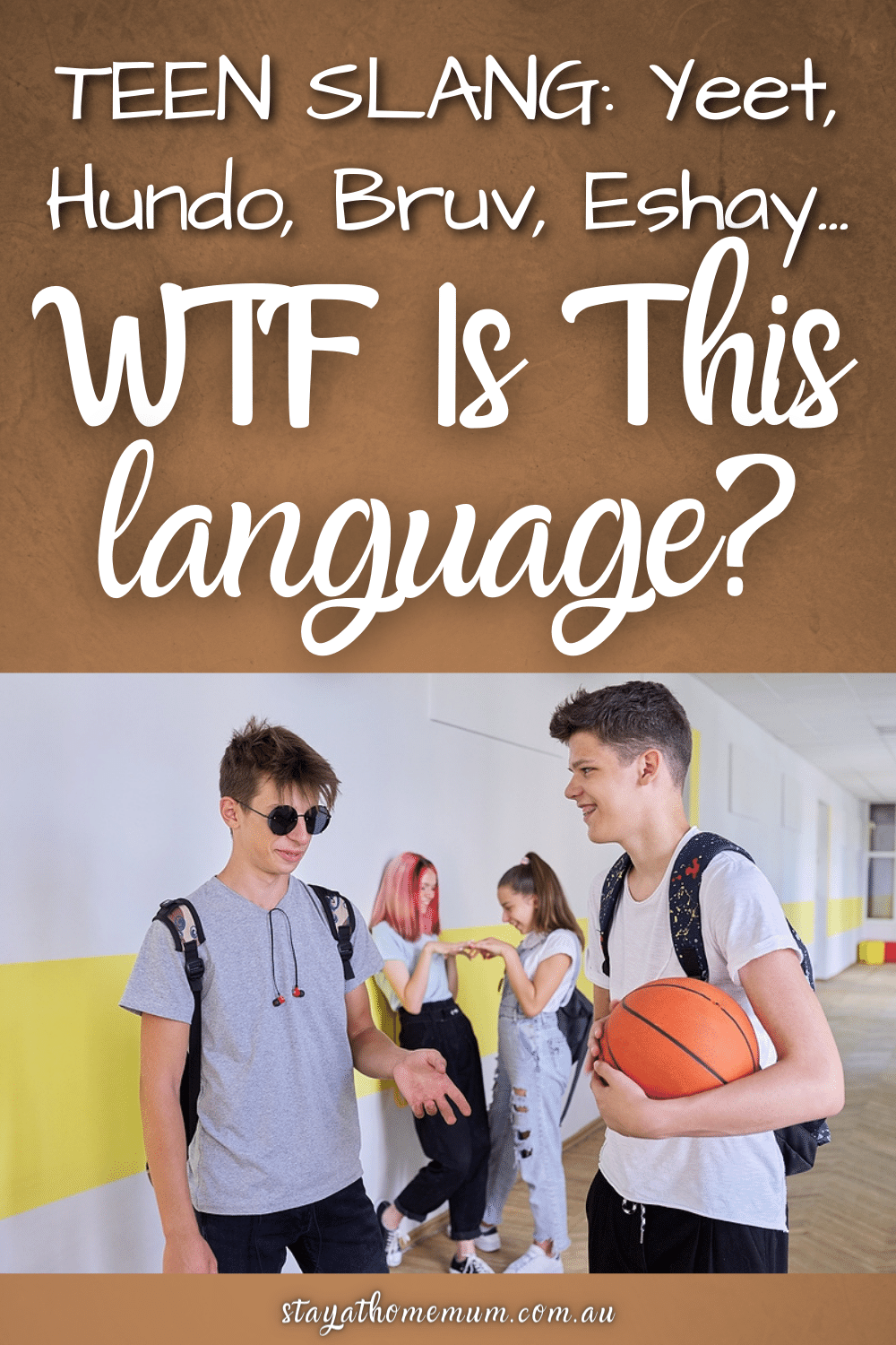 Teen Slang: Yeet, Eeets, Bruv, Eshay... WTF Is This language? | Stay At Home Mum