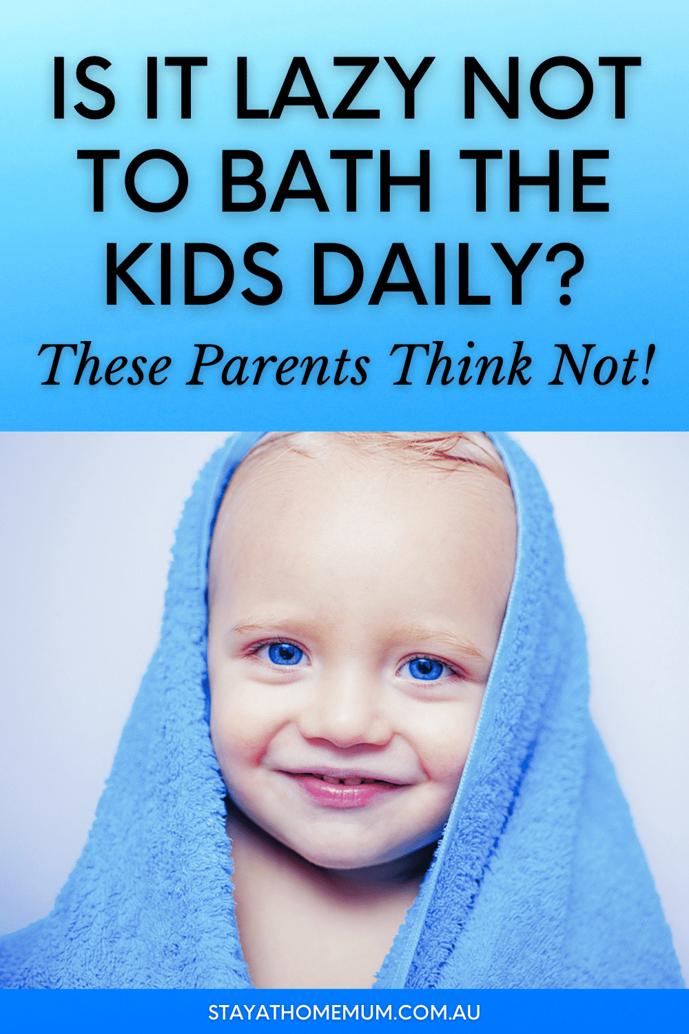 Is It Lazy Not To Bath The Kids Daily? | Stay At Home Mum