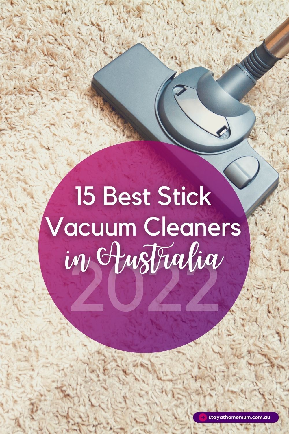 15 Best Stick Vacuum Cleaners in Australia 2022 Pinnable