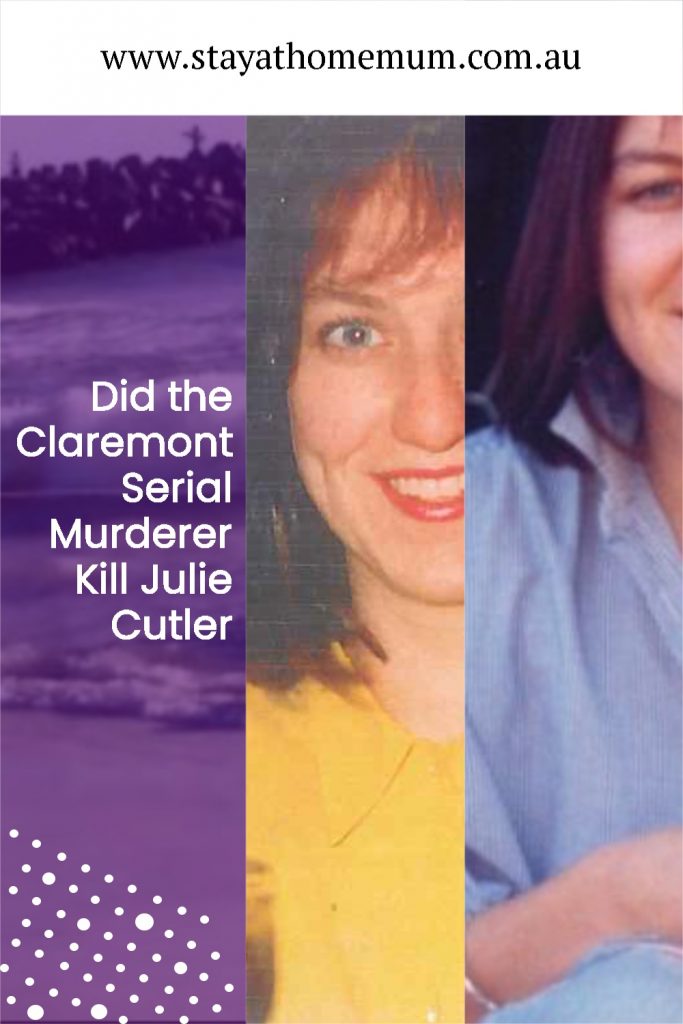 Did the Claremont Serial Murderer Kill Julie Cutler | Stay at Home Mum.com.au