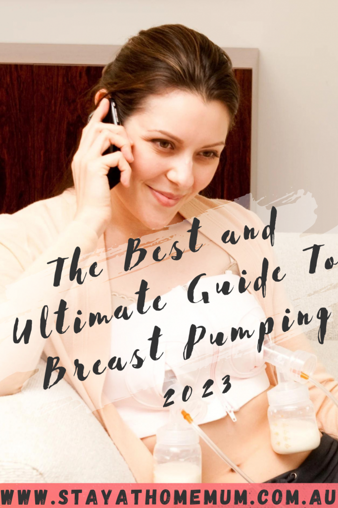 The Best and Ultimate Guide To Breast Pumping 2022 | Stay at Home Mum.com.au