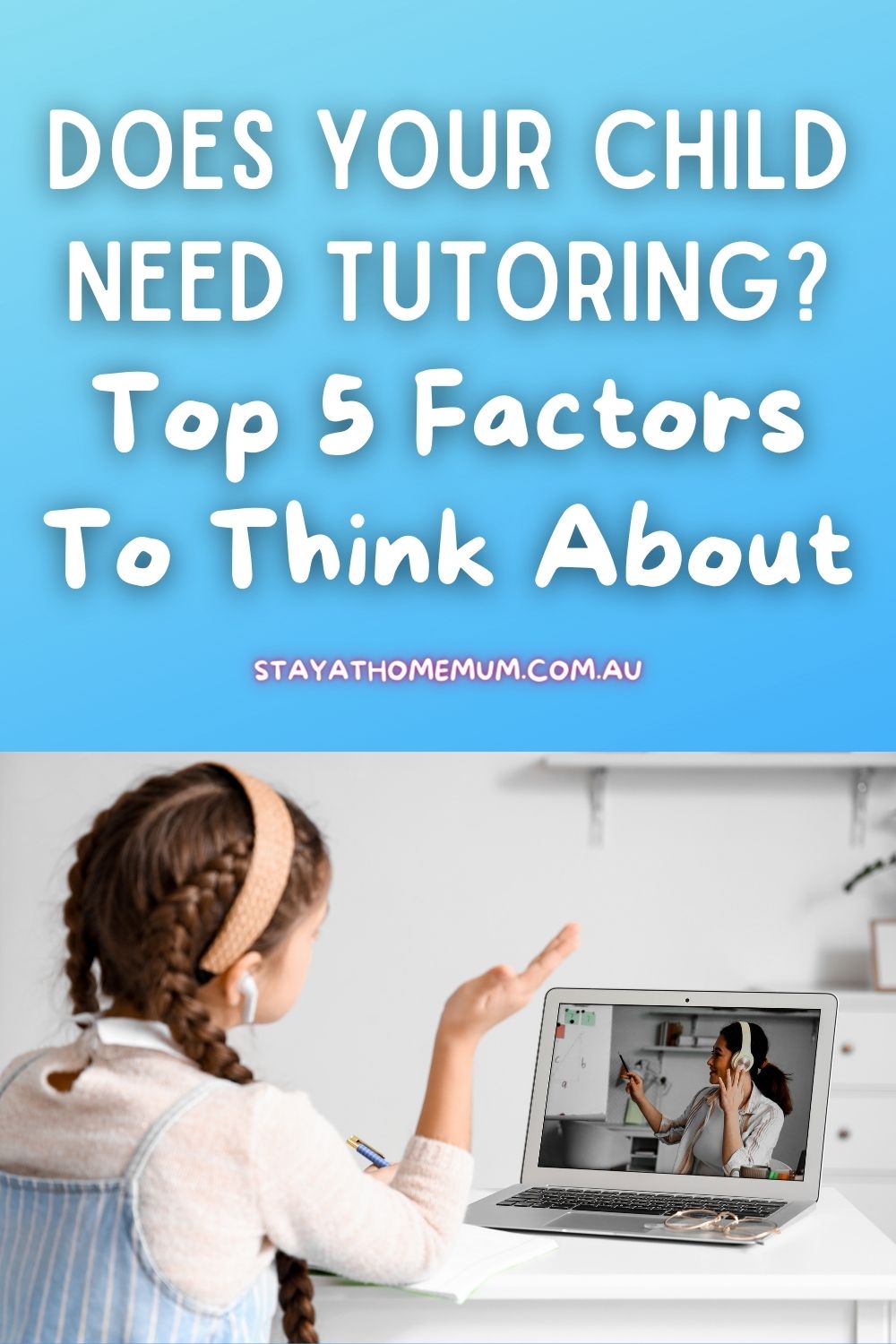 Does Your Child Need Tutoring? Top 5 Factors To Think About Pinnable