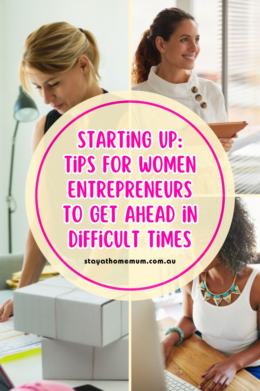 Starting Up: Tips For Women Entrepreneurs to Get Ahead in Difficult Times Pinnable