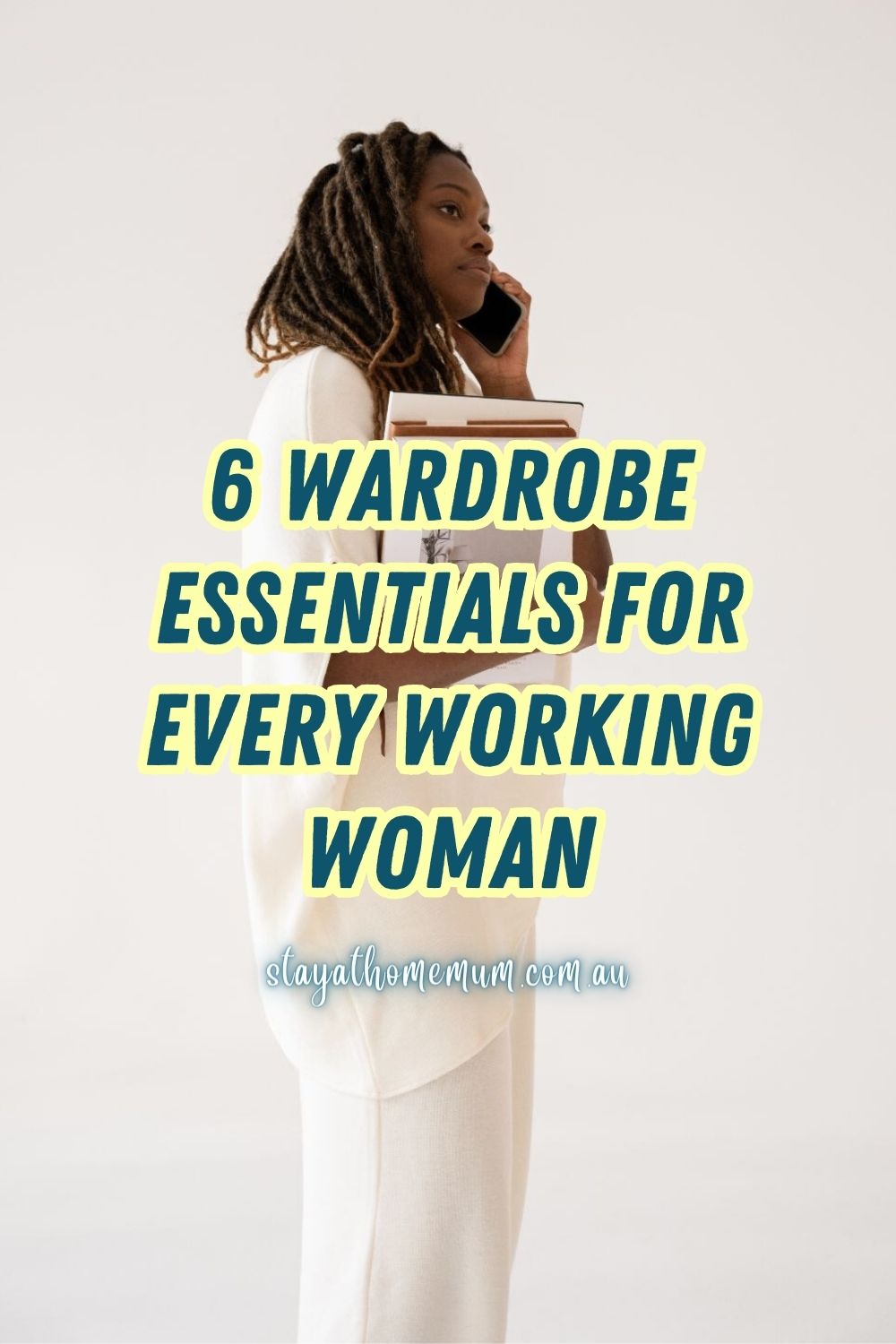 6 Wardrobe Essentials for Every Working Woman Pinnable