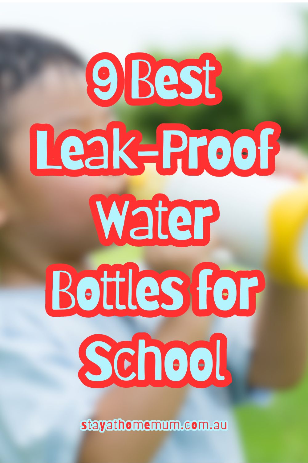 9 Best Leak-Proof Water Bottles for School Pinnable